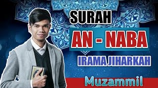 Download lagu SURAH AN - NABA IRAMA JIHARKAH (AJAM) MUZAMMIL HASBALLAH mp3