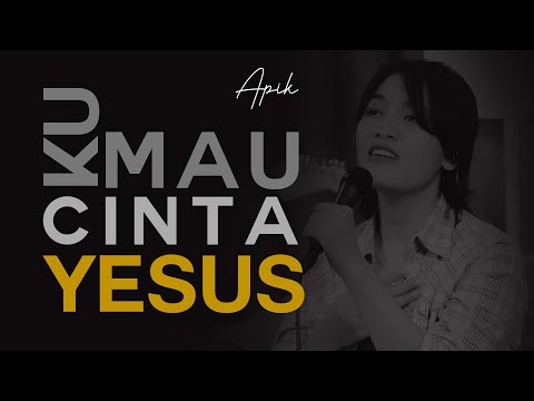 Ku Mau Cinta Yesus