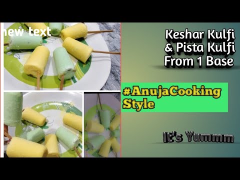 Keshar Kulfi & Pista Kulfi From 1 Base || Anuja Cooking Style||