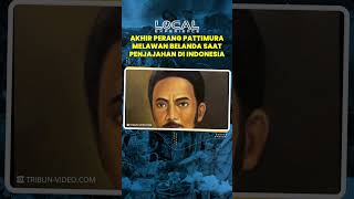 Akhir Perang Pattimura, Perang Ini Berakhir dengan Kapitan Pattimura Ditangkapnya dan Dihukum Mati