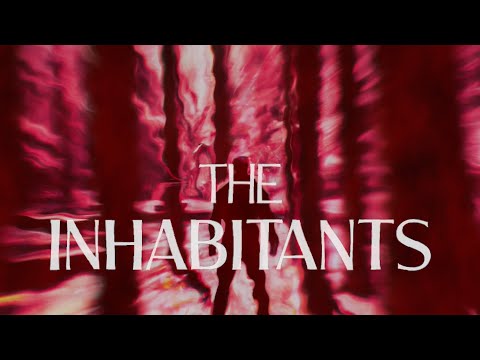 The Inhabitants Opening Sequence