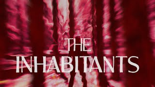 The Inhabitants Opening Sequence