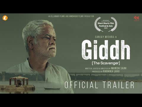 Giddh (The Scavenger) Official Trailer | Sanjay Mishra | Manish Saini | Ellanar Films — Giddh: The Scavenger