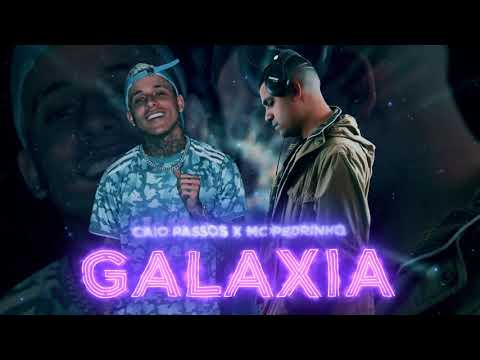 Caio Passos x MC Pedrinho - Galáxia