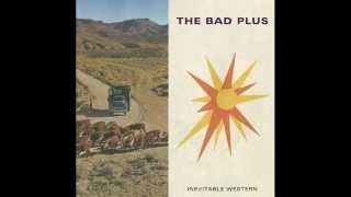 I hear You    The Bad Plus
