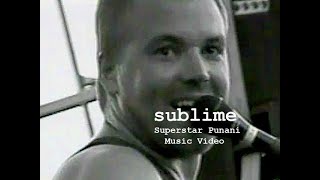 Sublime Superstar Punani Music Video