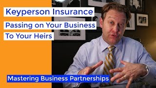 The Role of Key Person Insurance In Your Business Partnerships