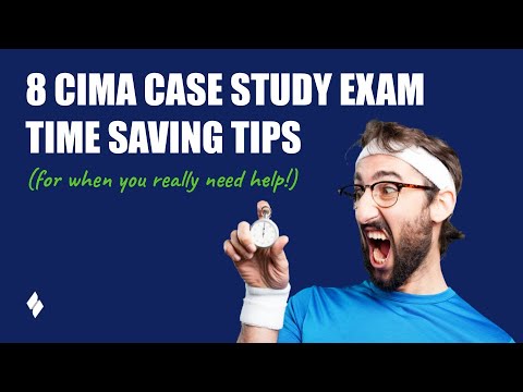8x CIMA Case Study Time Saving Tips (for when you really need help!)