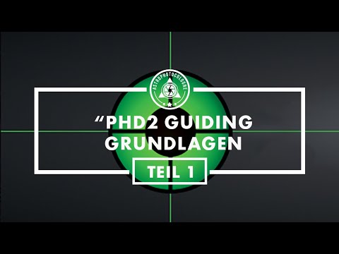 PHD2 Autoguiding Grundlagen Anleitung der frei erhältlichen Software PHD Guiding - Tutorial Deutsch