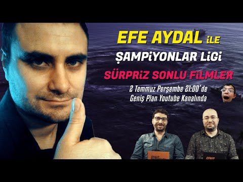 Efe Aydal ile Şampiyonlar Ligi - Sürpriz Sonlu Filmler