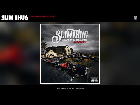 Slim Thug - Chasing Greatness (Official Audio)