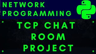 Python Network Programming #3: TCP Chat Room (Server and Multiple Clients)