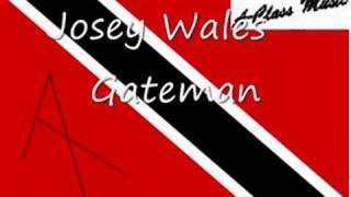 Josey Wales - Gateman