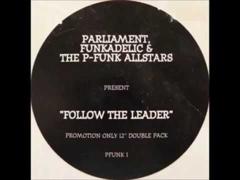 The P-Funk All Stars - Follow The Leader (Kool Az Phuk Mix)