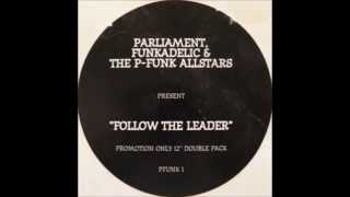 The P-Funk All Stars - Follow The Leader (Kool Az Phuk Mix)
