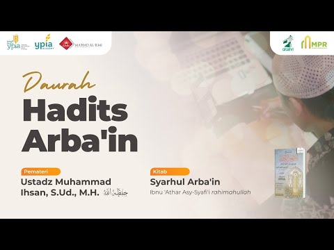 05. Daurah Hadits Arba'in - Ustadz Muhammad Ihsan, S.Ud., M.H.