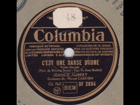 Jeanne Aubert   " c'est une danse brune "  1942