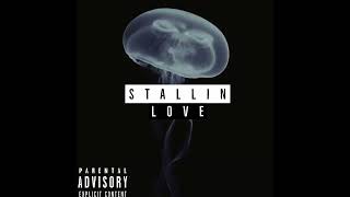 Stallin Love Music Video