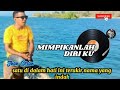 MIMPIKANLAH DIRIKU Lirik By JHON SERAN NOSTALGIA