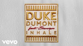Duke Dumont, Ebenezer - Inhale (TCTS Remix / Audio)