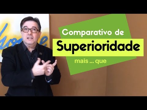Desvendando os Comparativos de Superioridade