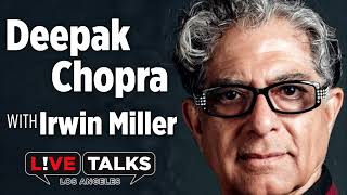 Deepak Chopra in conversation with Irwin Miller at Live Talks Los Angeles