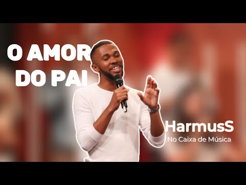 O Amor Do Pai - Harmuss