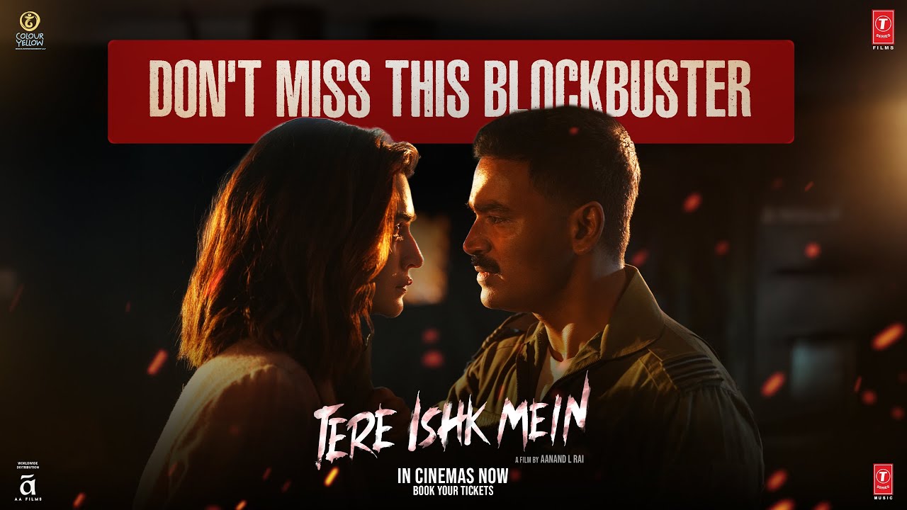 Tere Ishk Mein - Don't Miss This Blockbuster🔥| Dhanush, Kriti | AR Rahman | Aanand L Rai | Bhushan K