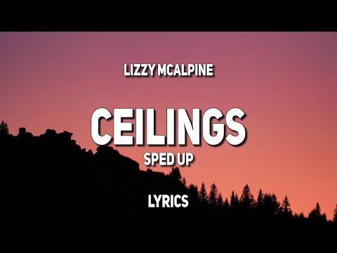 Lizzy McAlpine - ceilings (Sped Up) (Lyrics)