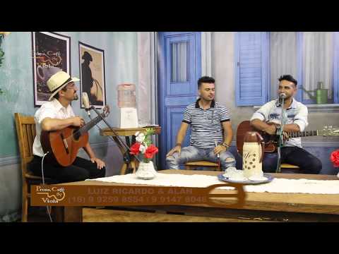 Prog. Prosa, Café e Viola n. 424 Parte 02 Luiz Ricardo & Alan