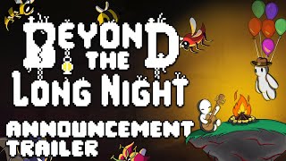 Beyond the Long Night