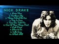 Nick Drake Hit Songs Playlist For 2024 Bestselling Hits Mix Attention Grabbing