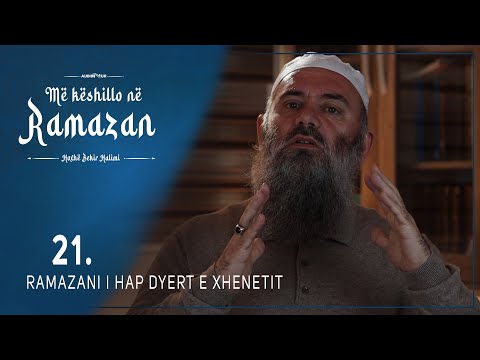 Ramazani i hap dyert e xhenetit┇Hoxhë Bekir Halimi┇21┇