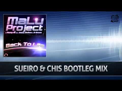 MaLu Project & Henny M feat James Stefano & K Brown  - Back To Life (Sueiro & Chis Bootleg Mix)