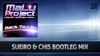 MaLu Project & Henny M feat James Stefano & K Brown  - Back To Life (Sueiro & Chis Bootleg Mix)