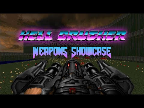 Hell Crusher v0.4 - Weapons Showcase