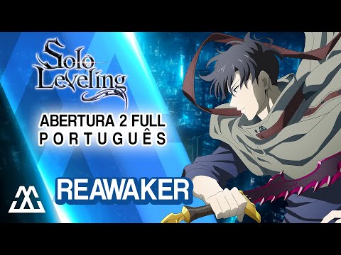 SOLO LEVELING Abertura 2 Completa em Português - ReawakeR (PT-BR)