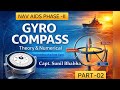 GYRO COMPASS PART 2 Gravity Control North Seeking Gyro Ph II Chief Mate Capt Bhabha