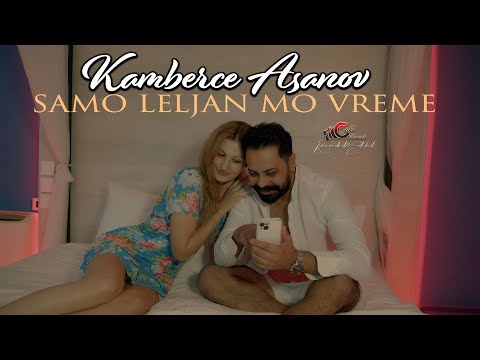 Kamberce Asanov - Samo Leljan Mo Vreme - Official 6K Video - CukiRecords Production