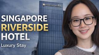 Inside InterContinental Singapore Robertson Quay | Luxury Riverfront Stay