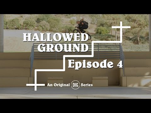 DIG BMX: Hallowed Ground Ep.4 - RINCON, California