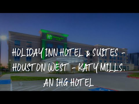 Holiday Inn Hotel & Suites - Houston West - Katy Mills, an IHG Hotel Review - Katy , United States o