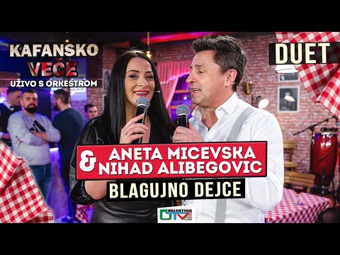 ANETA MICEVSKA & NIHAD ALIBEGOVIC - BLAGUJNO DEJCE | UZIVO | 2022 | OTV VALENTINO