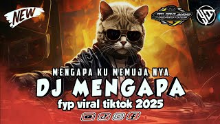 Download lagu DJ MENGAPA - ( MENGAPA KU MEMUJA NYA ) || DJ SLOW MAKIN LAMA MAKIN ENAK | FYP VIRAL TIKTOK 2025 mp3