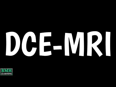 Dynamic Contrast Enhanced Magnetic Resonance Imaging | DCE-MRI | Keyhole Imaging |