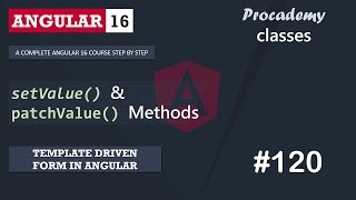 #120 setvalue and patchValue method  | Template Driven Form | A Complete Angular Course