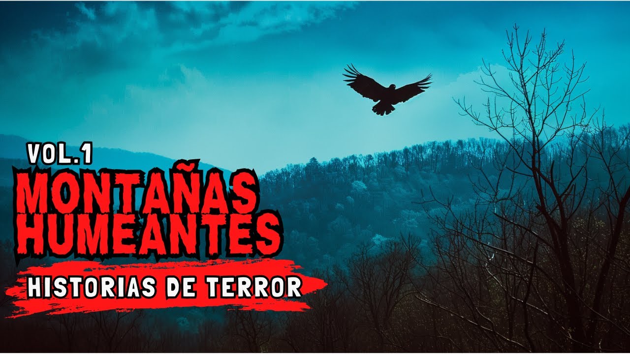 Historias de Terror en las Montañas Humeantes