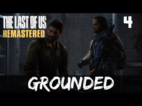 The Last of Us Remastered Grounded Walkthrough Gameplay Part 4