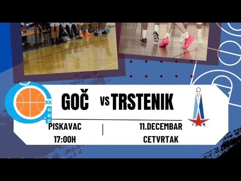 KK Goč Vrnjačka Banja-KK Prva Petoletka Trstenik (RKMKS KVALITETNA LIGA PIONIRI 1.STEPEN.-GR.CENTAR)