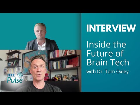 Tom Oxley on Synchron’s Implantable Brain-Computer Interface | IEEE Pulse